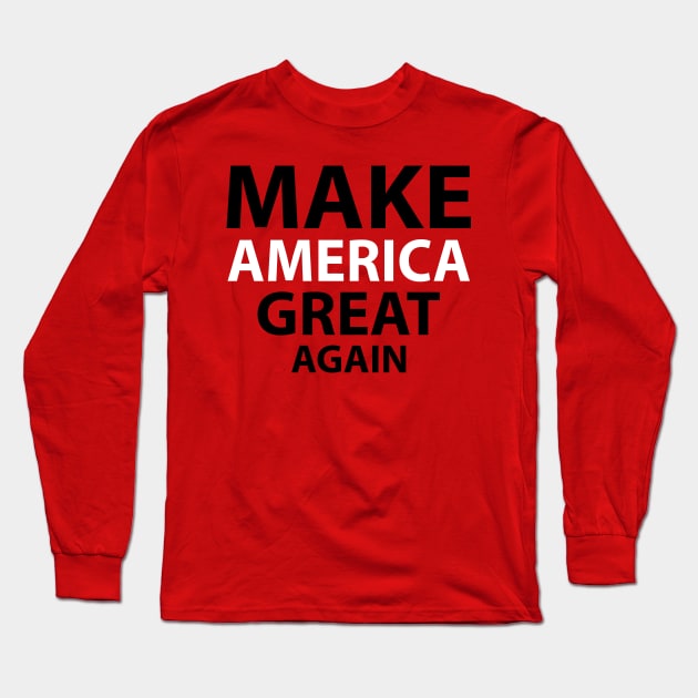 Make America Great Again Long Sleeve T-Shirt by PinkBorn